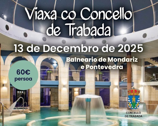 O Concello de Trabada organiza unha nova viaxe ao Balneario de Mondariz e Pontevedra o 13 de decembro