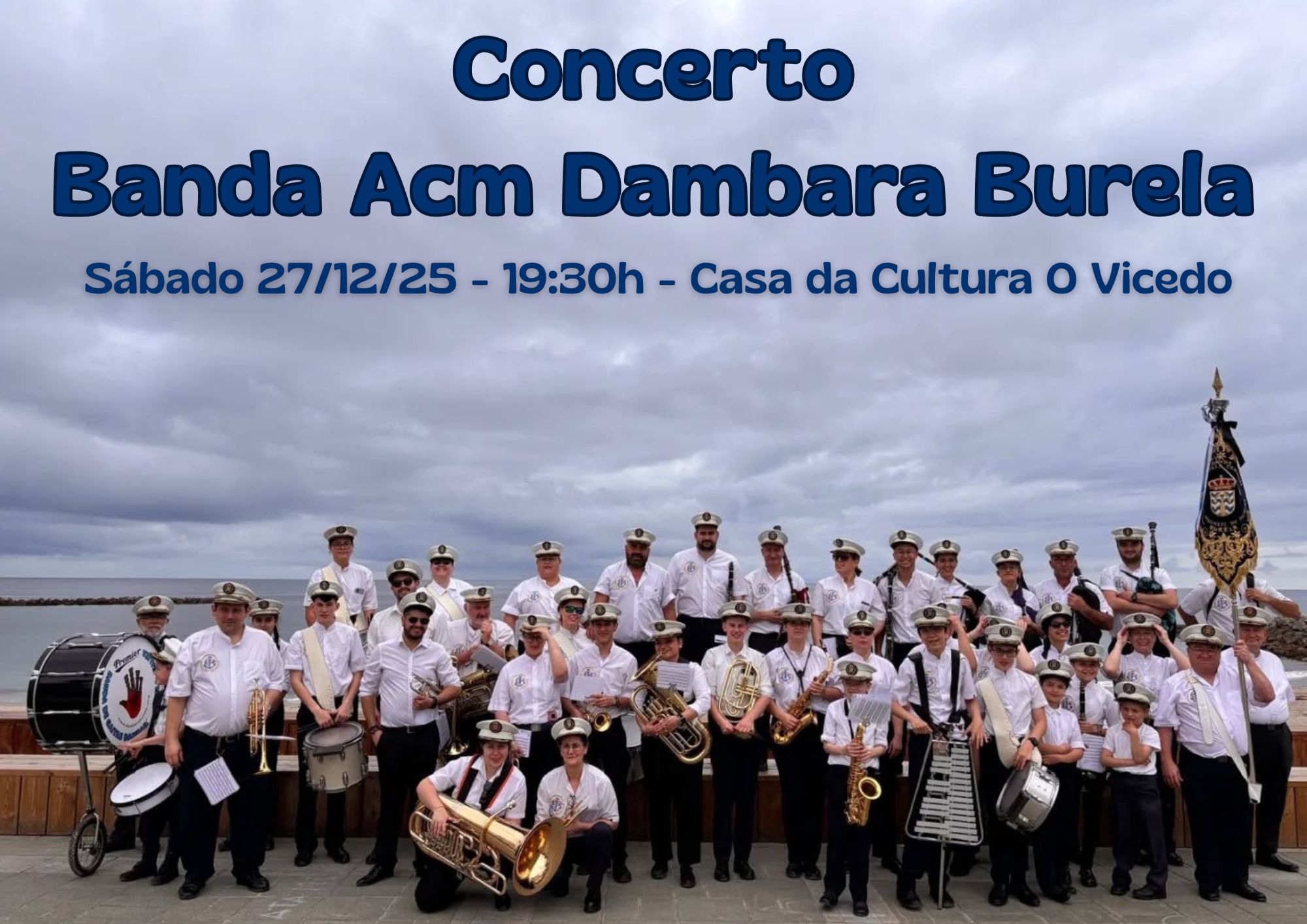 A Banda ACM Dambara de Burela actuará este sábado 27 de decembro ás 19:30h na Casa da Cultura do Vicedo